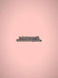 i asked my mom