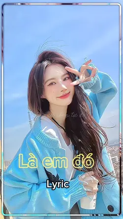 Là em đó. lyric