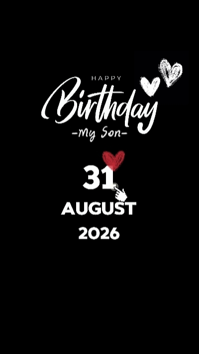 HBD My Son 31 August