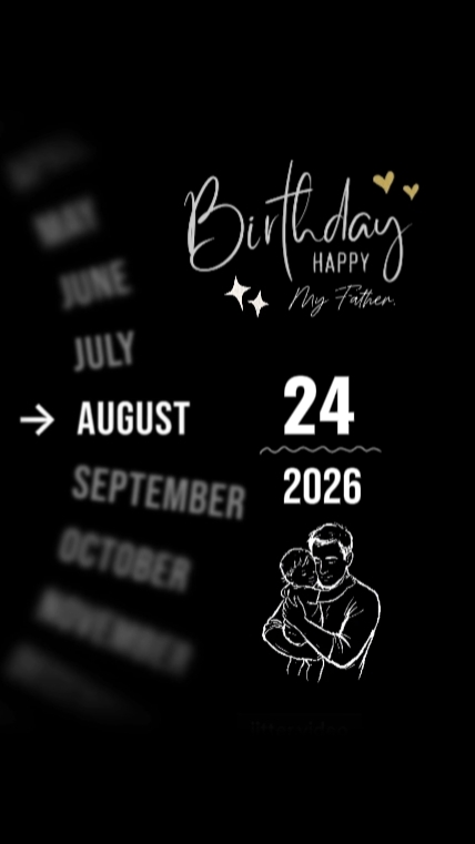 bday dad 24 august 