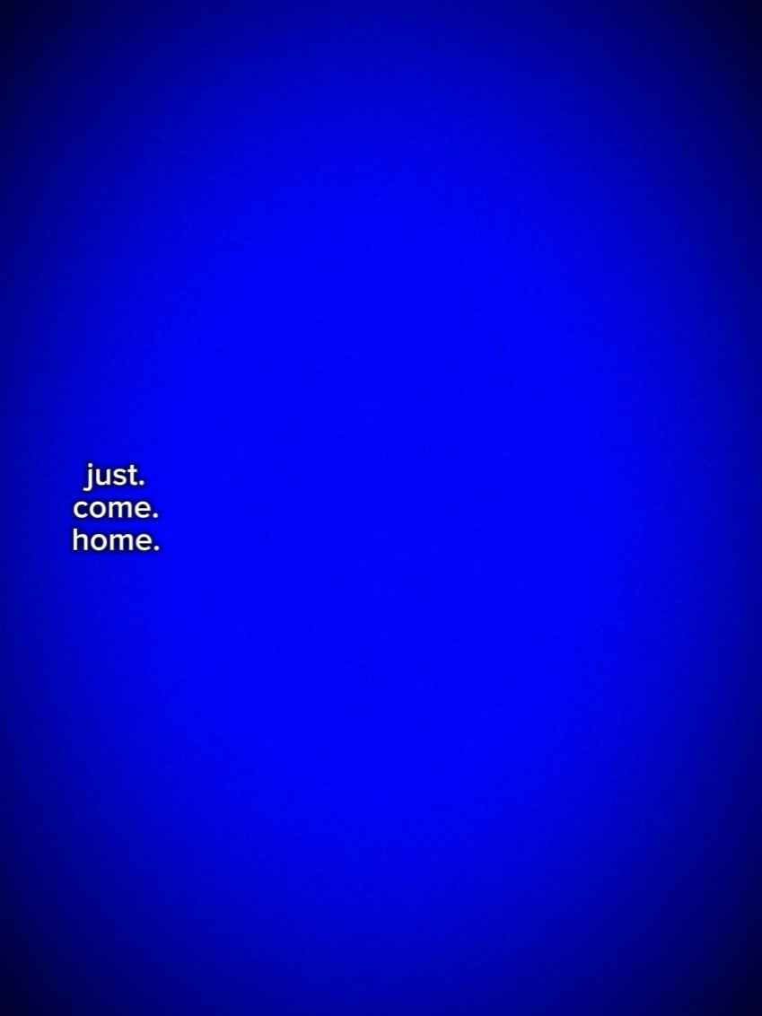 just.come.home