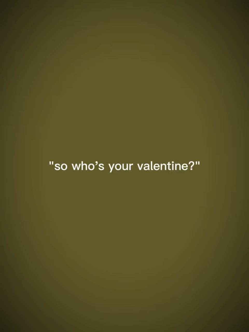 qui est ta valentine?