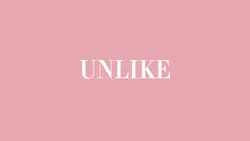 UNLIKE ME