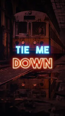 Tie Me Down