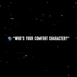 My Comfort Character
