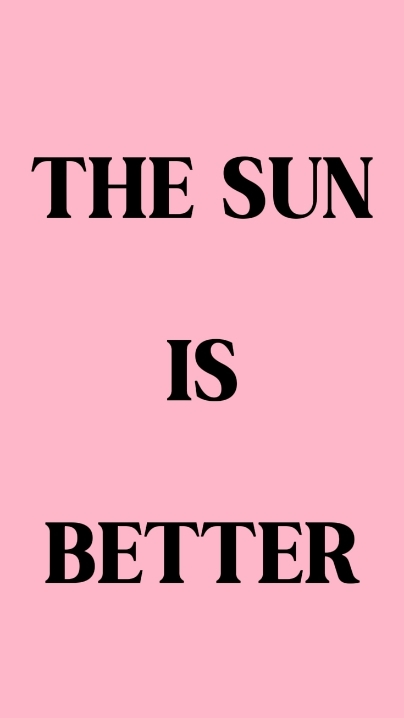 El sol es mejor
