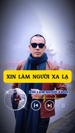 Xin làm người xa lạ
