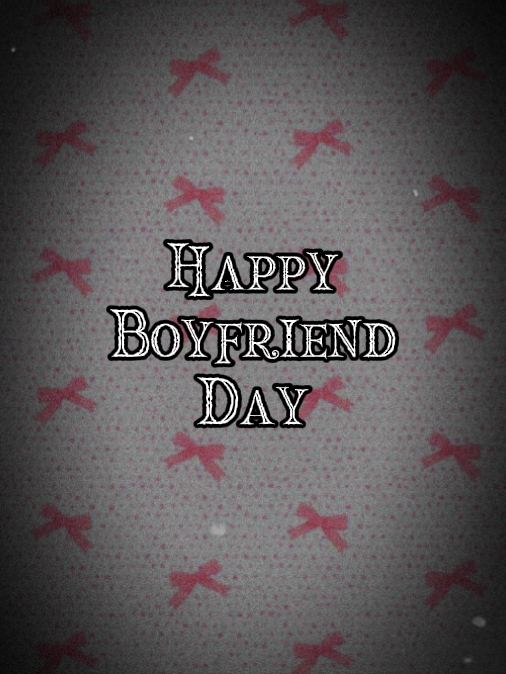 it's boyfriend day