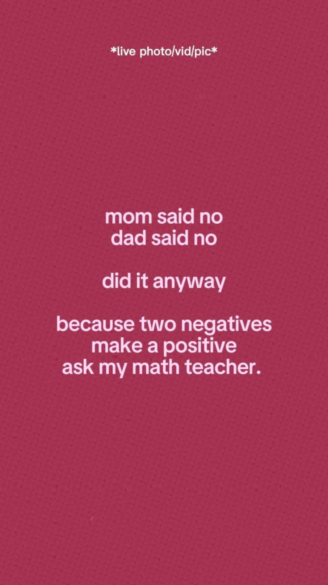 Mama sagte. 