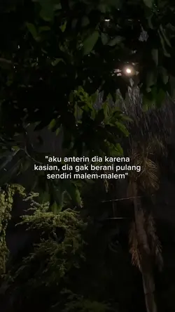 aku anterin dia