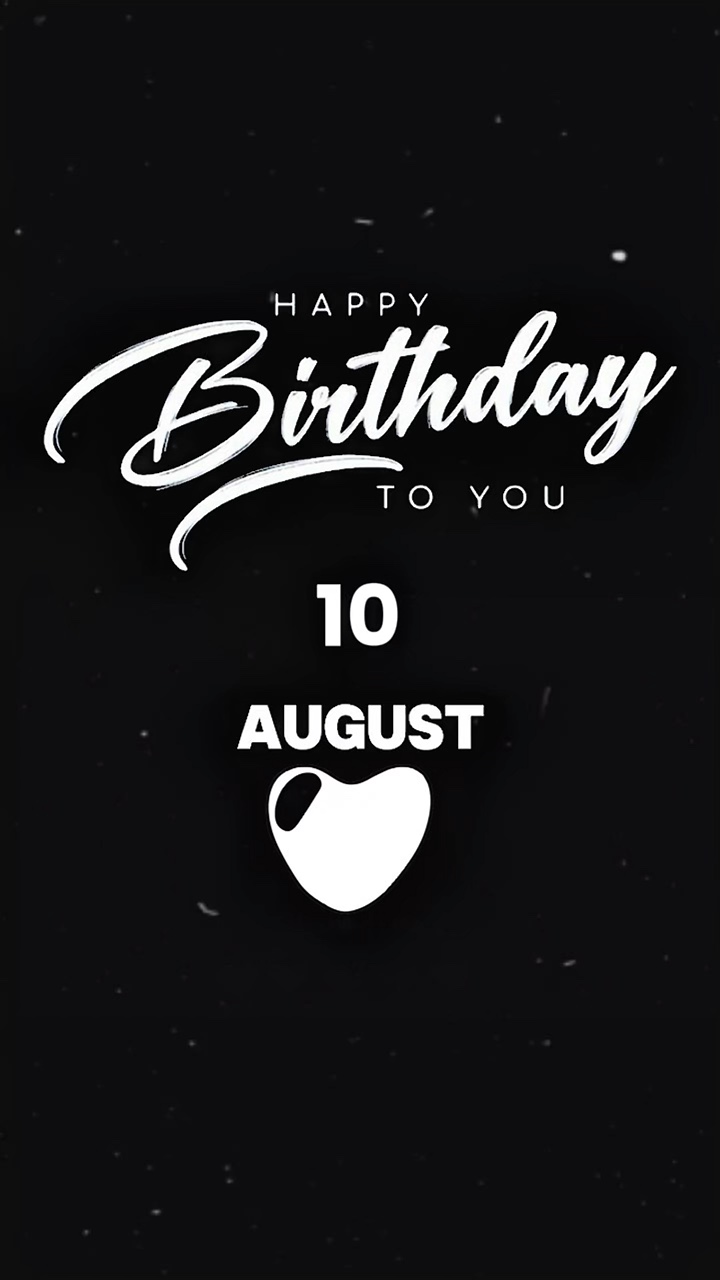 HBD LOVE 10 AUGUST