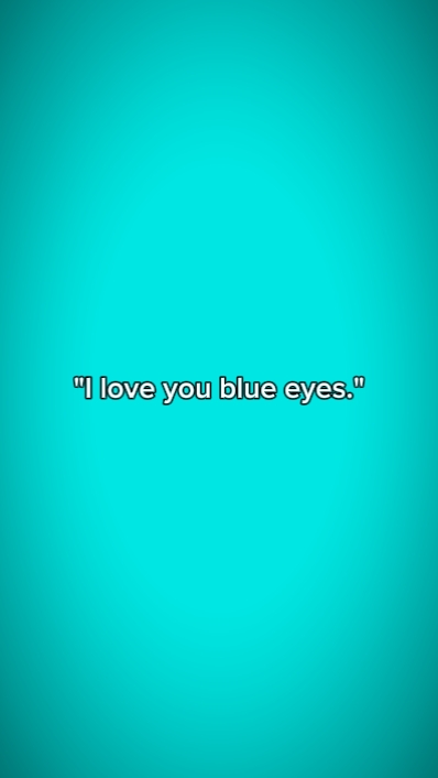 Je t'aime les yeux bleus
