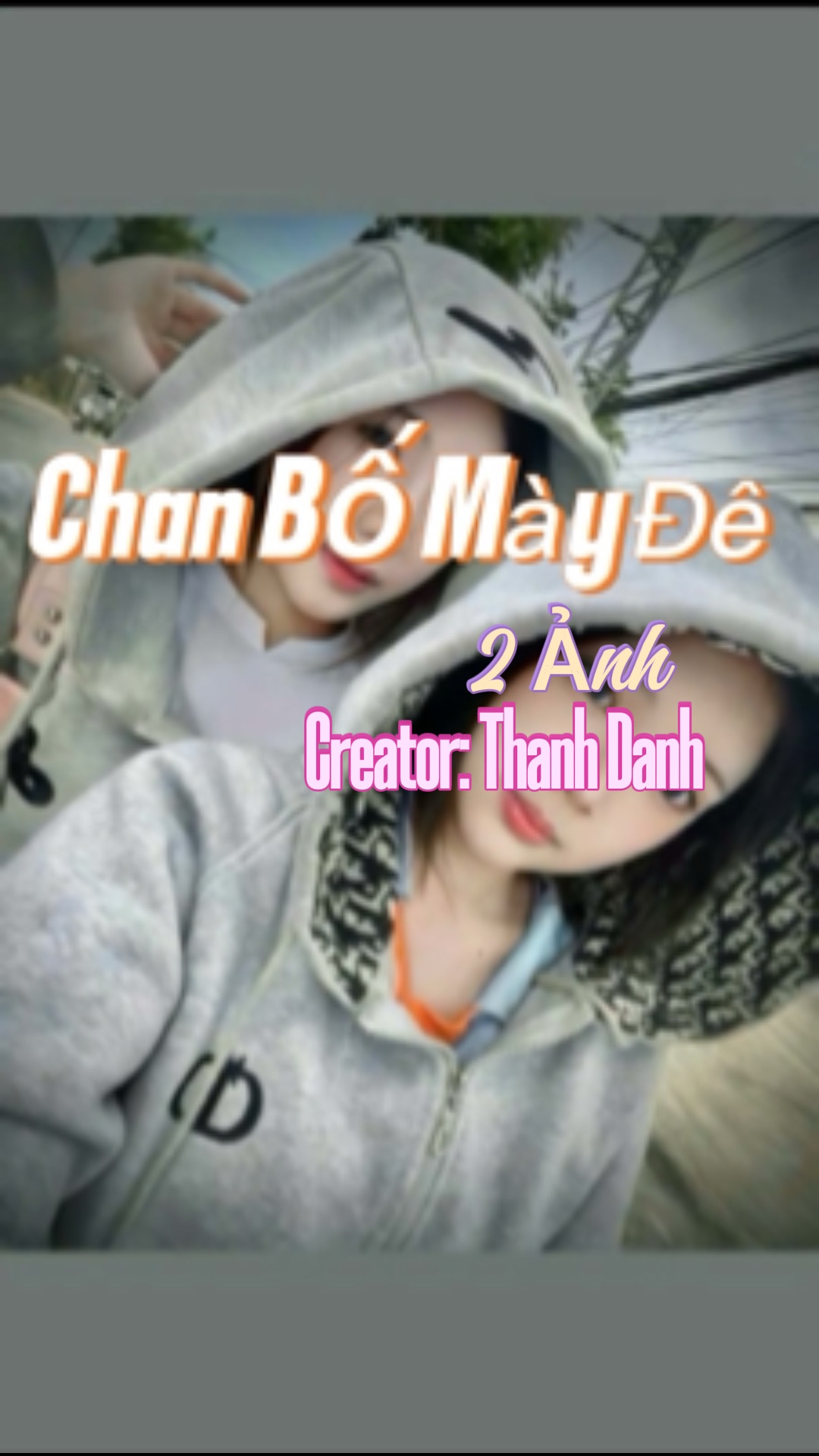 Chan Bố Mày Đee..!