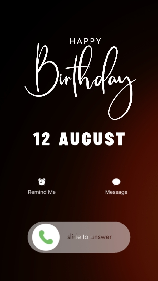 12 August Birthday 