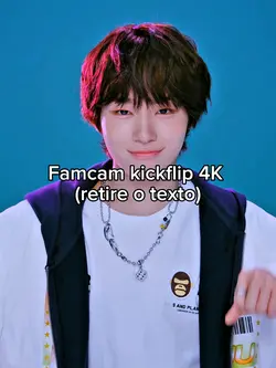 *fancam kickflip 4K