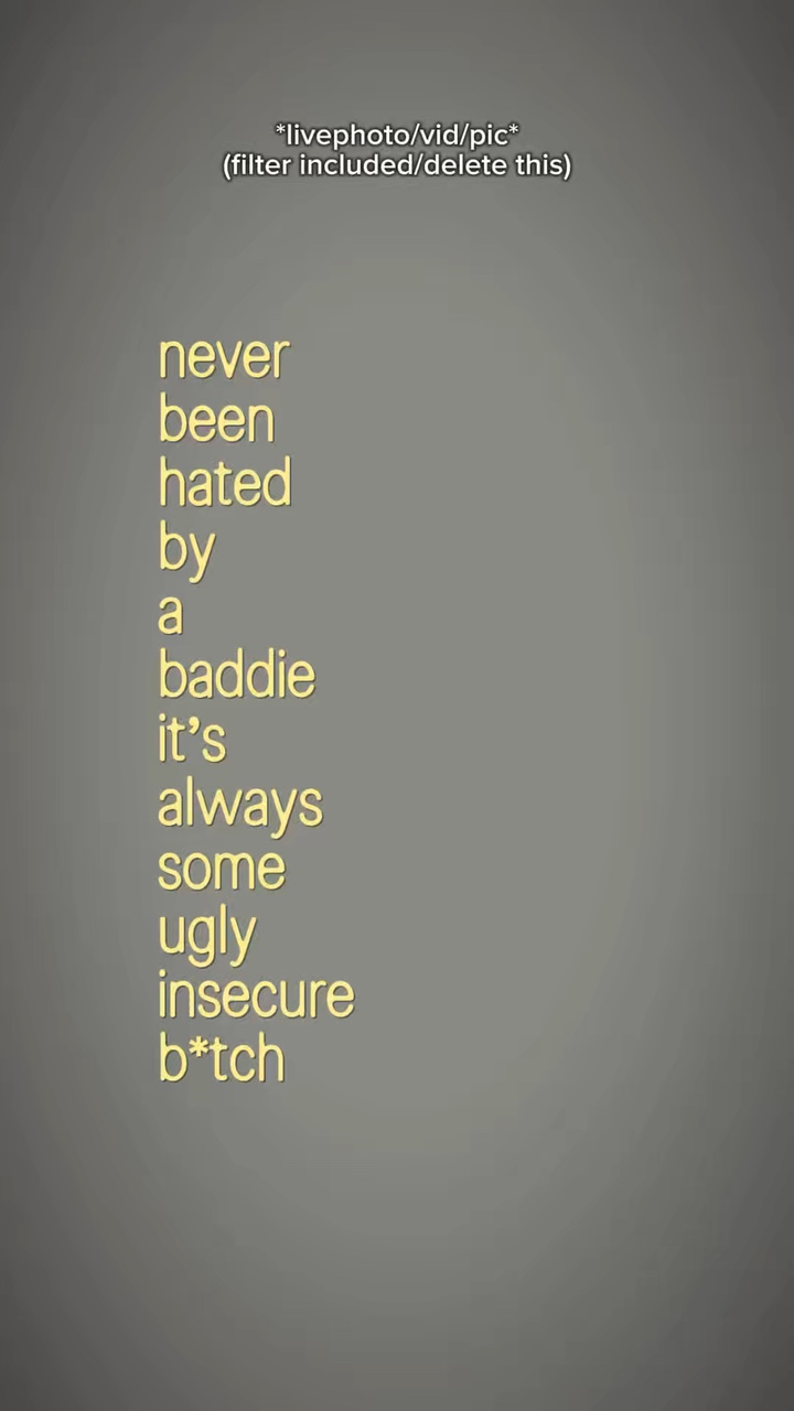 Never been hated by 