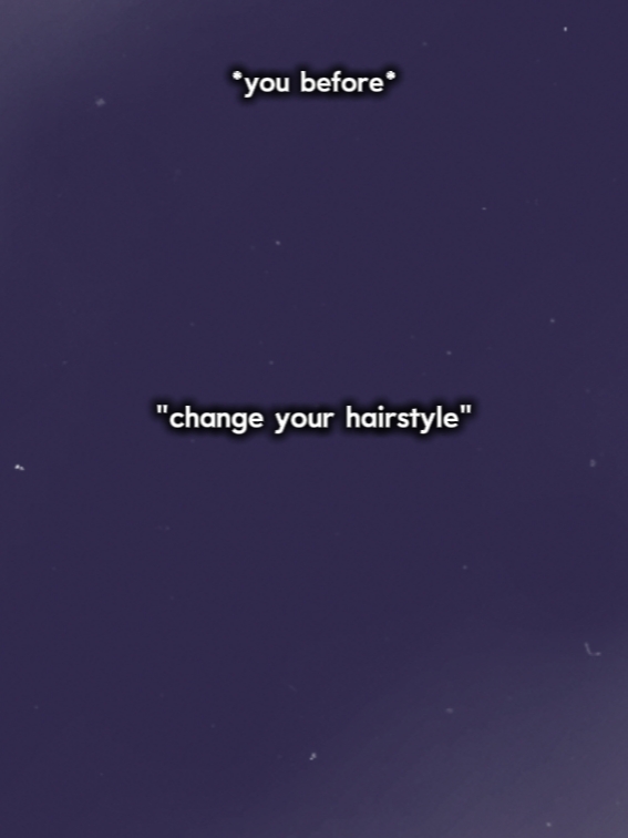 change ur hairstyles