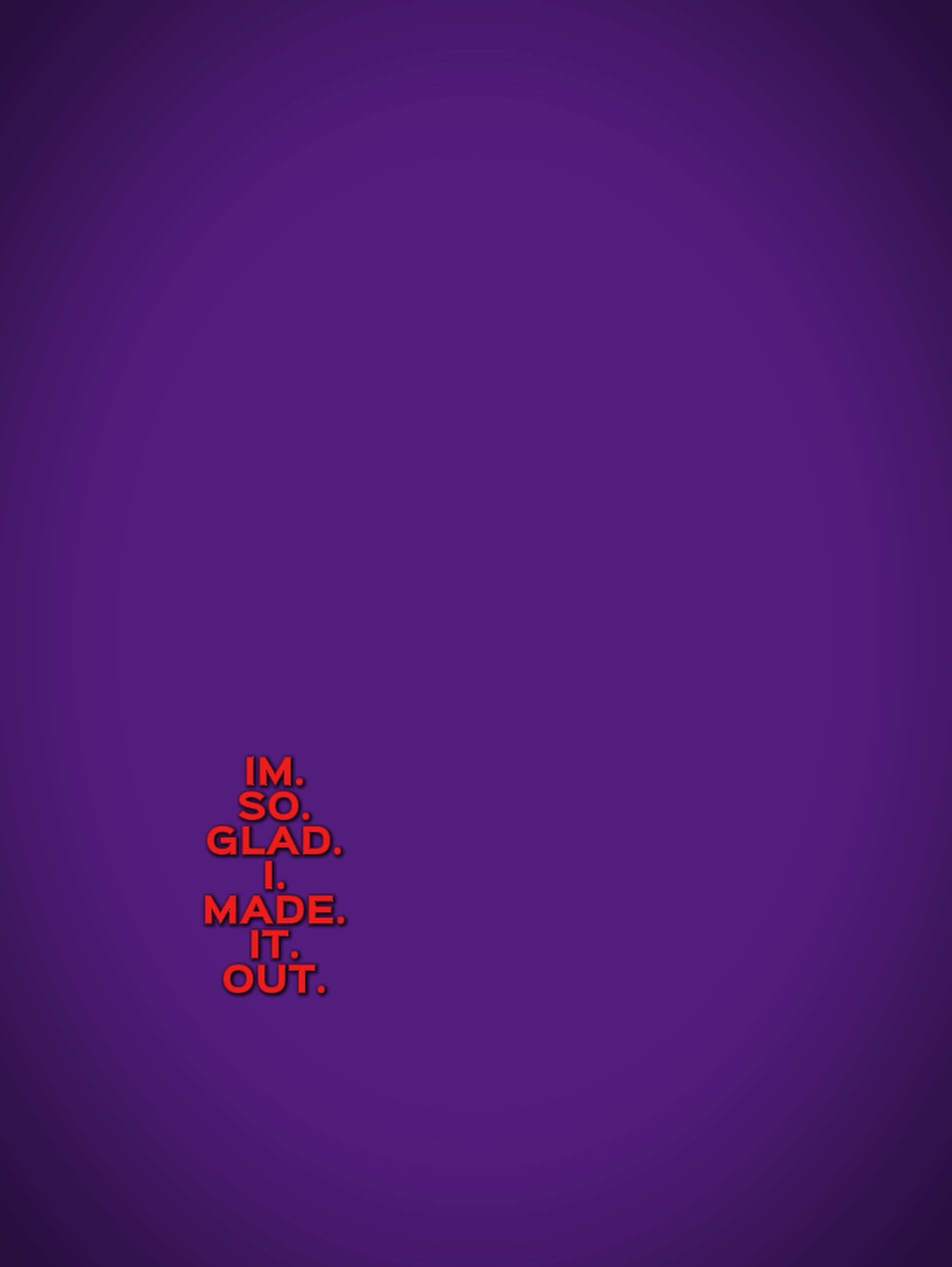 so glad i made it