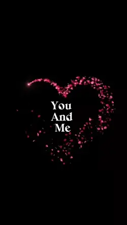 You and Me 💕