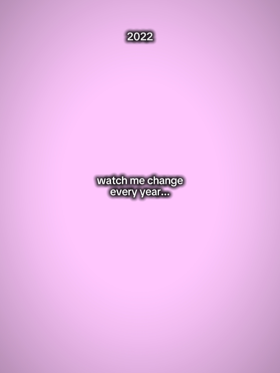 watch me change