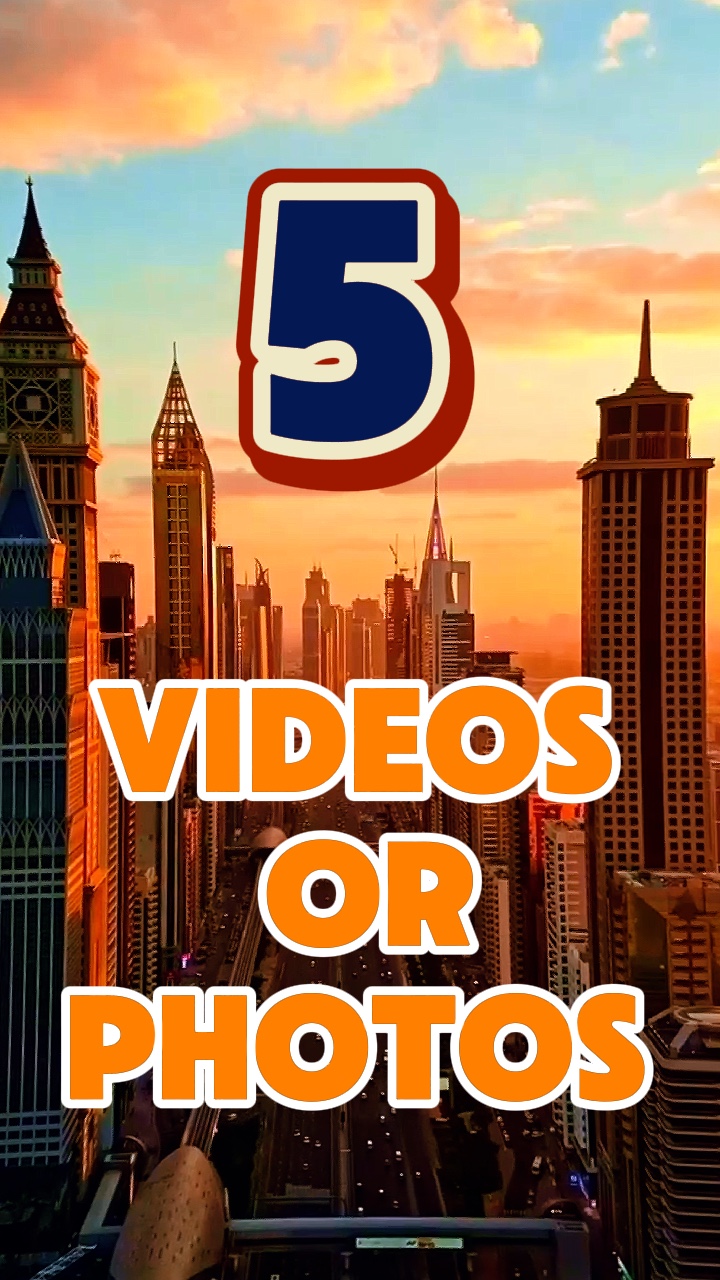 5 Videos Or Photos 