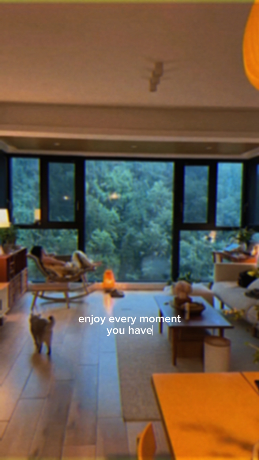 enjoy every moment