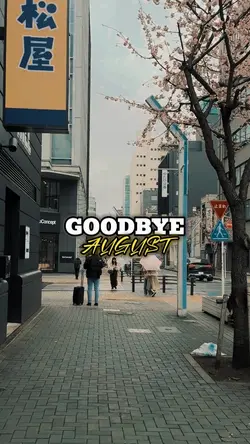 GOODBYE AUGUST
