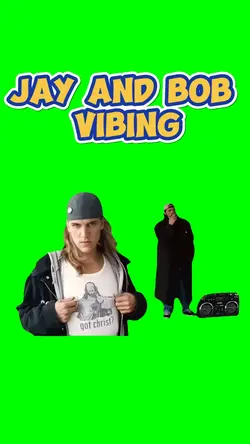 JAY and BOB vibing
