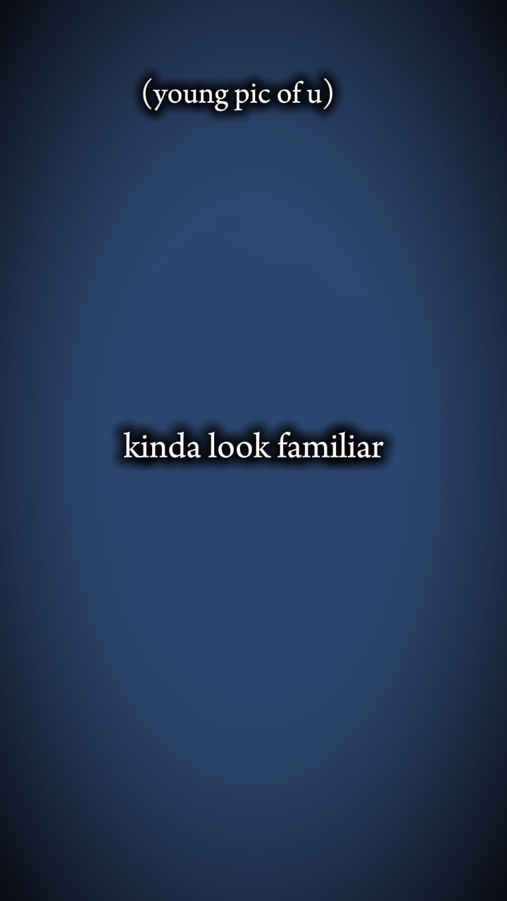 You now