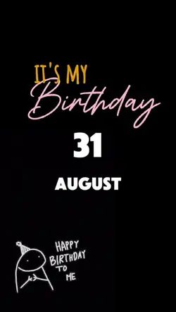 BIRTHDAY 31 AUGUST