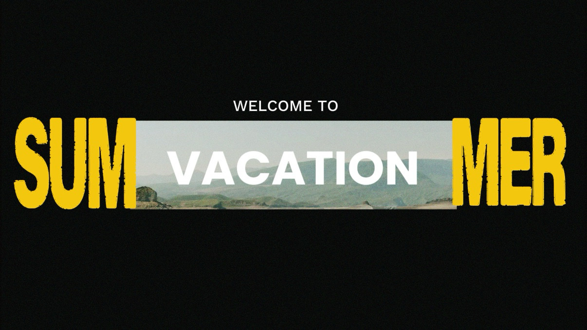 SUMMER VACATION 