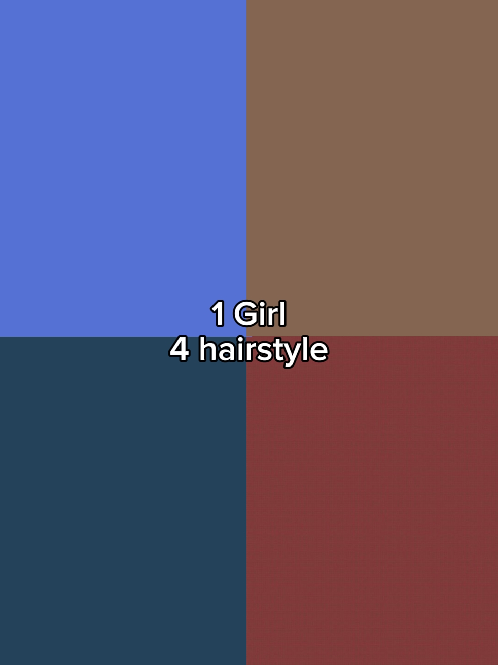 1 girl 4 hairstyle