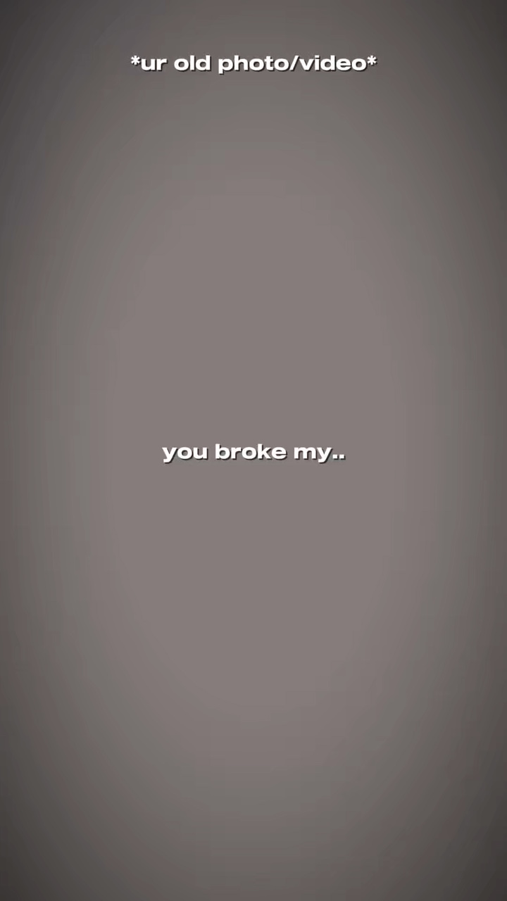 you broke