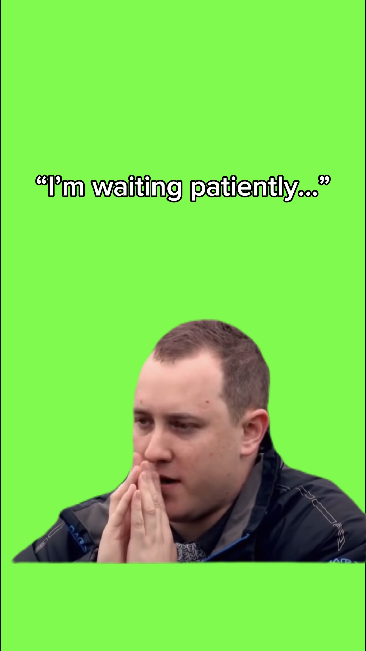 "Attendre patiemment"