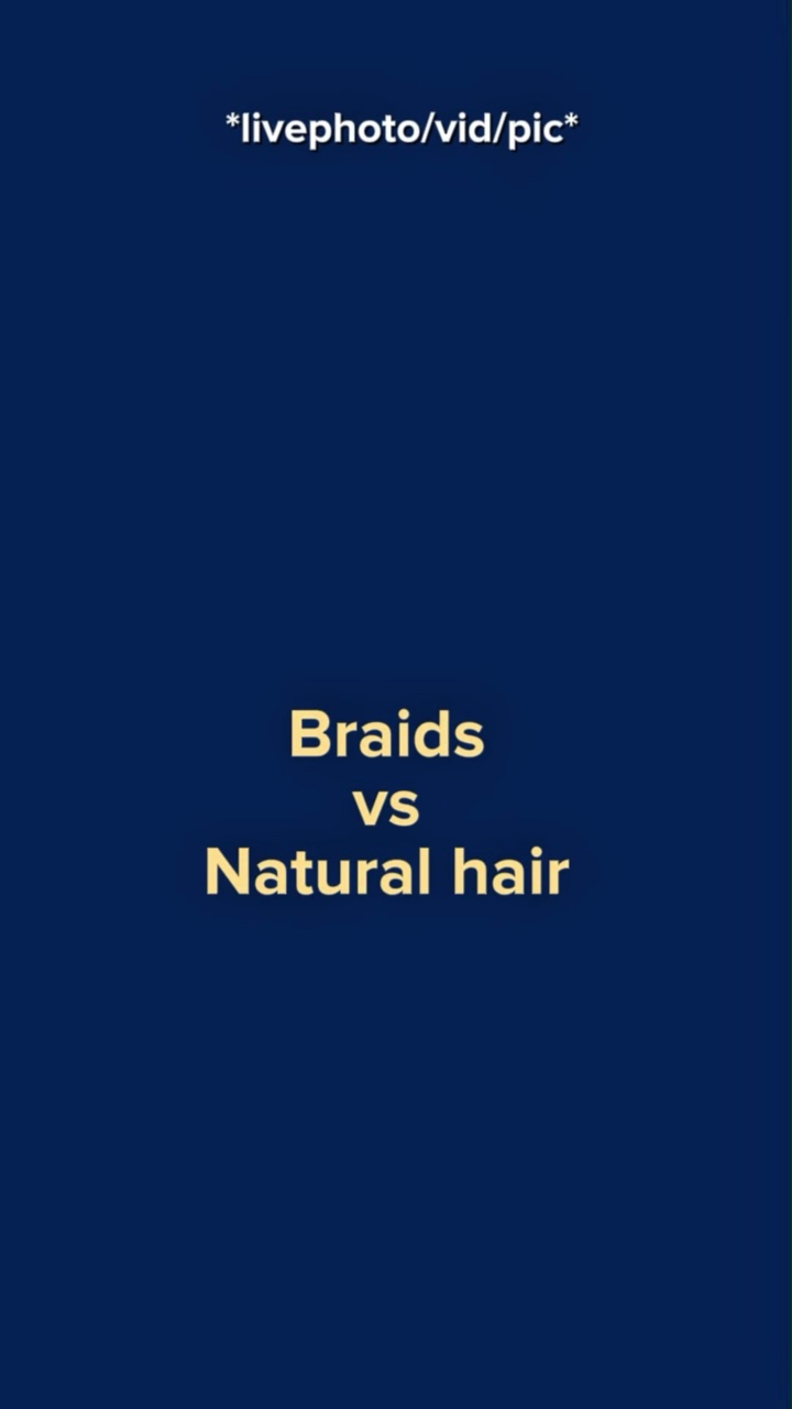 Braidsvsnaturalhair