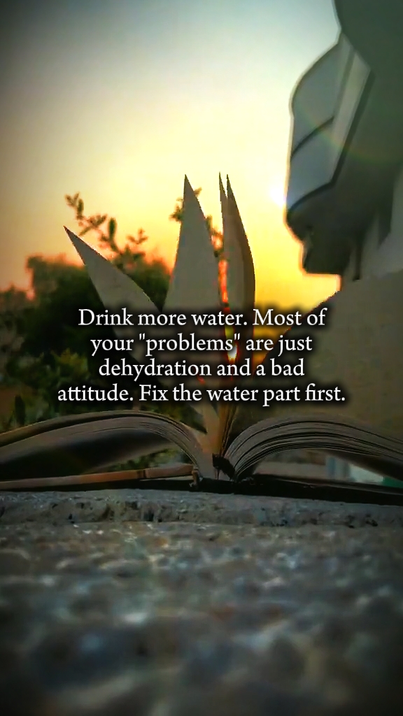 Bebe más agua. 