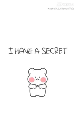 I have a secret