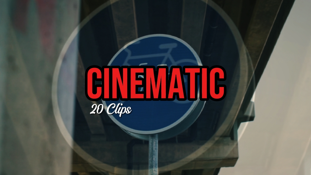 CINEMATIC 20 Clips