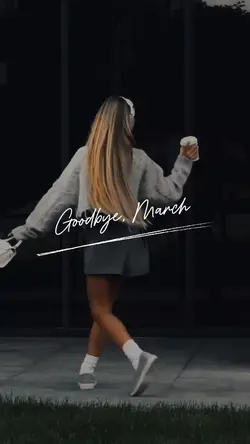 Goodbye, March