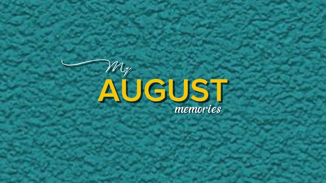 august memories 