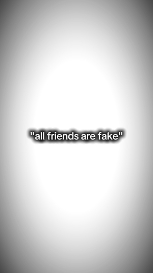 Allfriendsarefake