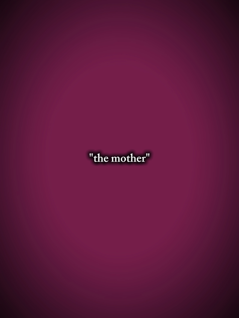 the mother! 