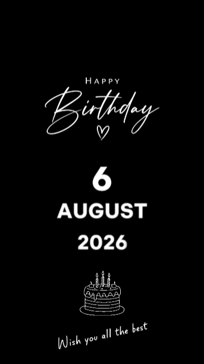 BIRTHDAY 6 AUGUST 