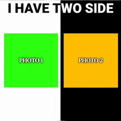 I have two sides