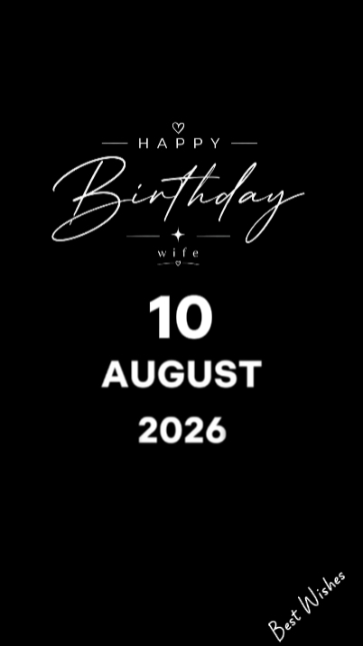 HBD WIFE 10 AUGUST 
