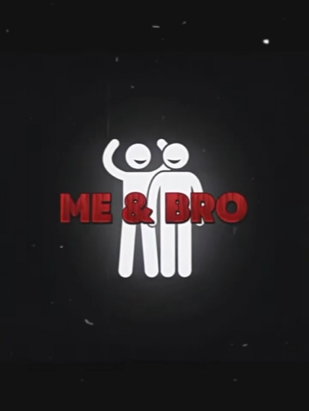 me and my bro