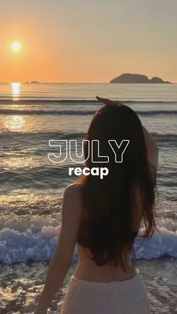 July recap