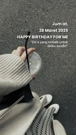 HBD TO ME 28 MARET
