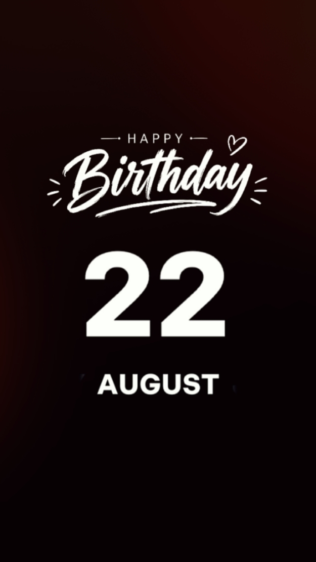 22 August Birthday 