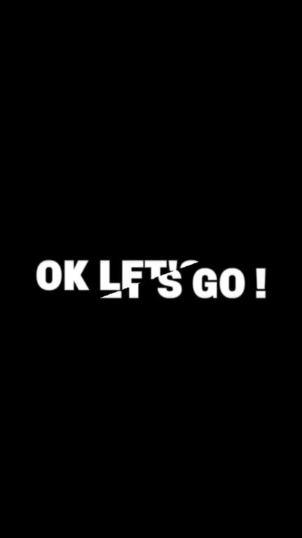OK LET'S GOO!